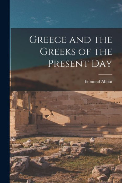 Greece And The Greeks Of The Present Day