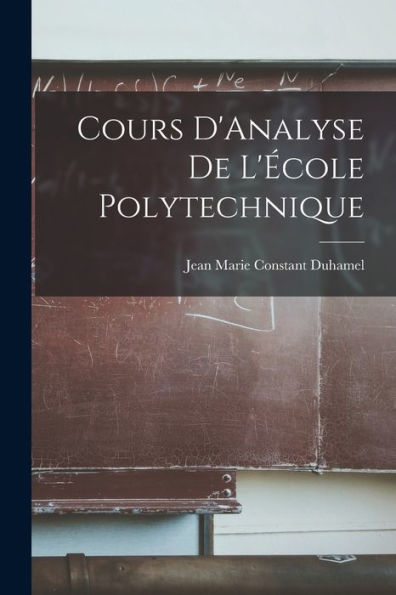 Cours D'Analyse De L'École Polytechnique