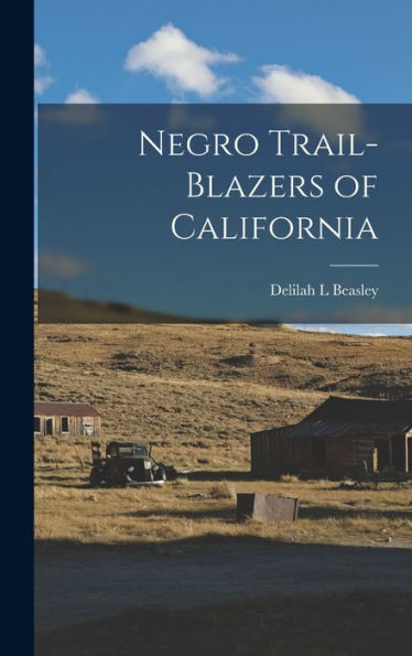Negro Trail-Blazers Of California