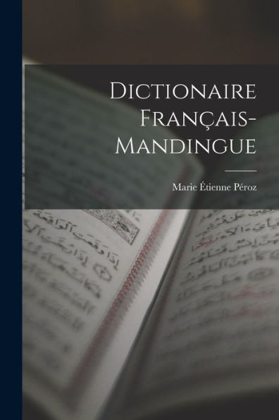 Dictionaire Français-Mandingue (French Edition)