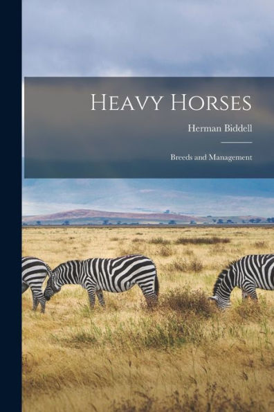 Heavy Horses: Breeds And Management
