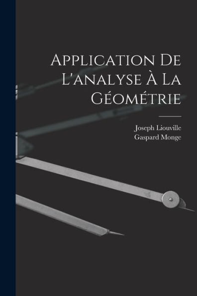 Application De L'Analyse À La Géométrie (French Edition)