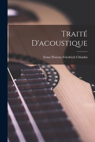 Traité D'Acoustique (French Edition)