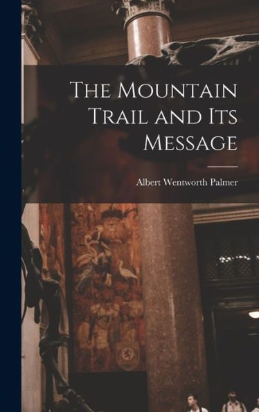 The Mountain Trail And Its Message