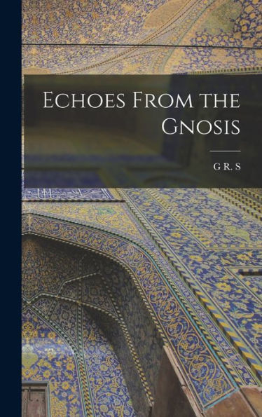 Echoes From The Gnosis