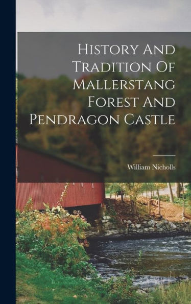 History And Tradition Of Mallerstang Forest And Pendragon Castle