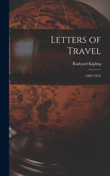 Letters Of Travel: (1892-1913)