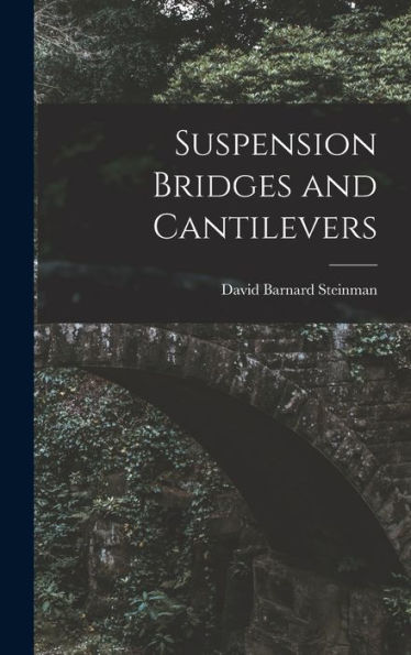 Suspension Bridges And Cantilevers