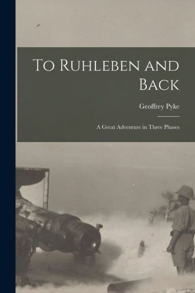 To Ruhleben And Back: A Great Adventure In Three Phases (German Edition)
