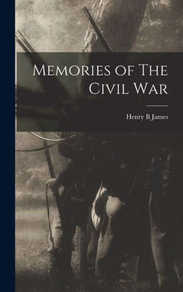 Memories Of The Civil War