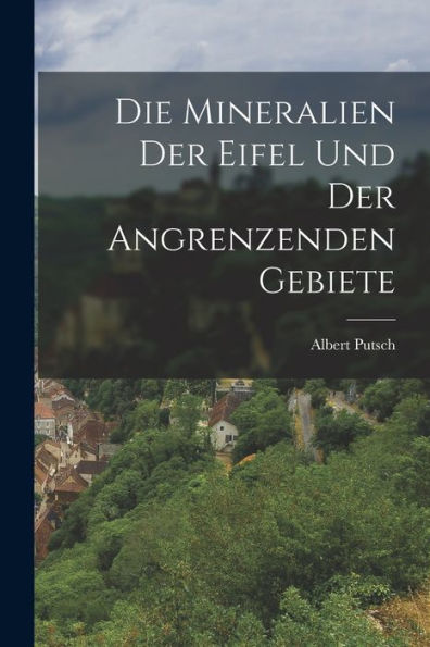 Die Mineralien Der Eifel Und Der Angrenzenden Gebiete