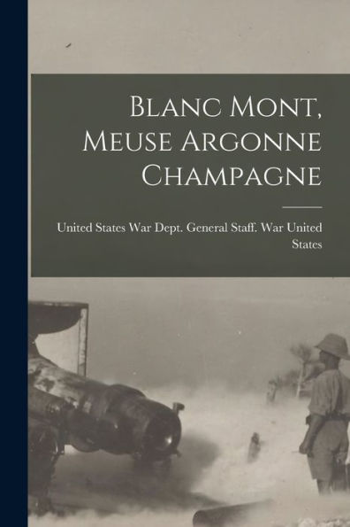 Blanc Mont, Meuse Argonne Champagne