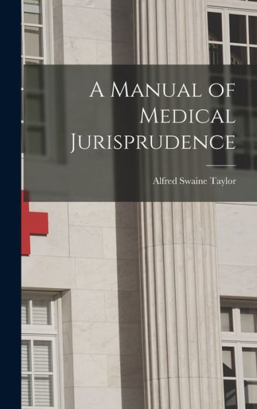 A Manual Of Medical Jurisprudence