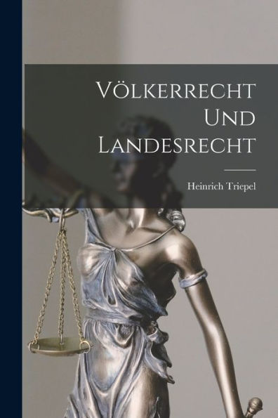 Völkerrecht Und Landesrecht (German Edition)