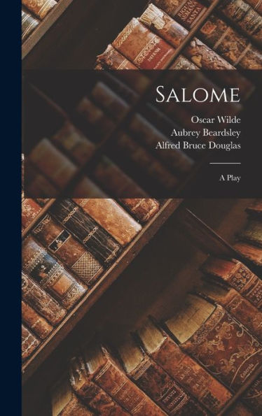 Salome; A Play