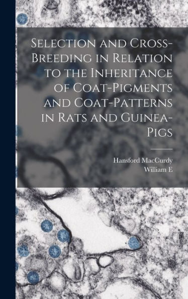 Selection And Cross-Breeding In Relation To The Inheritance Of Coat-Pigments And Coat-Patterns In Rats And Guinea-Pigs