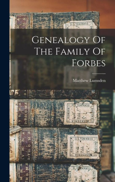 Genealogy Of The Family Of Forbes