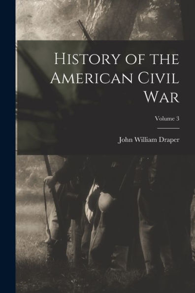 History Of The American Civil War; Volume 3