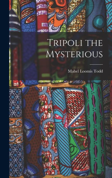 Tripoli The Mysterious
