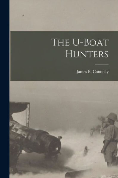 The U-Boat Hunters