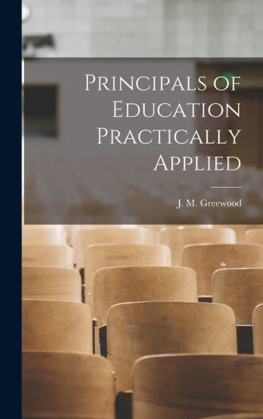 Principals Of Education Practically Applied
