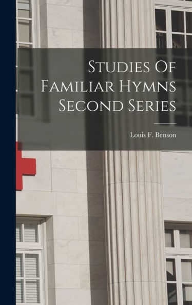 Studies Of Familiar Hymns Second Series