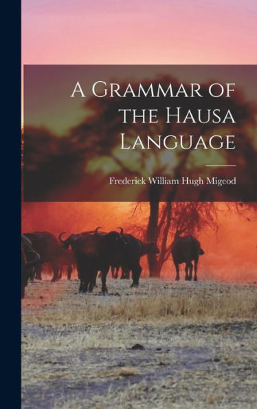 A Grammar Of The Hausa Language