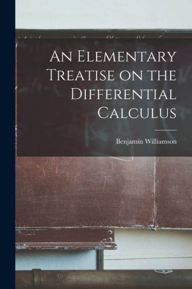 An Elementary Treatise On The Differential Calculus