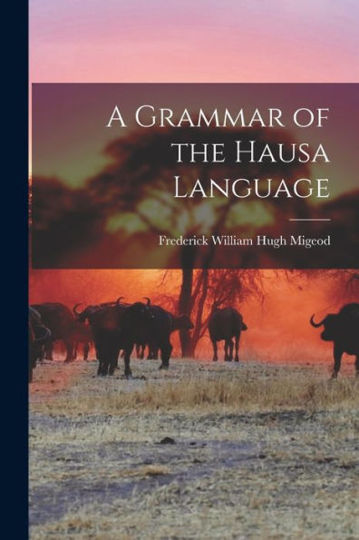 A Grammar Of The Hausa Language