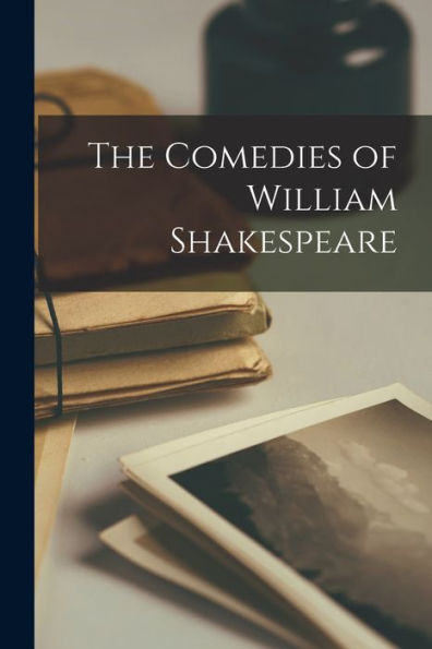 The Comedies Of William Shakespeare