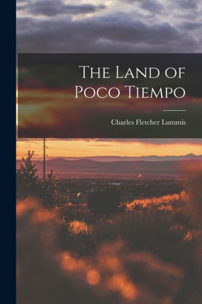 The Land Of Poco Tiempo