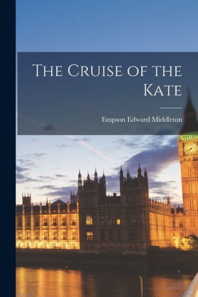 The Cruise Of The Kate