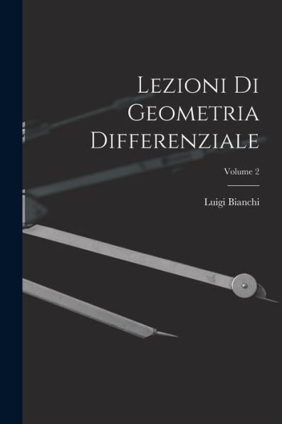 Lezioni Di Geometria Differenziale; Volume 2 (Italian Edition)