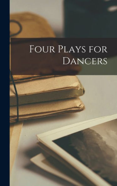 Four Plays For Dancers