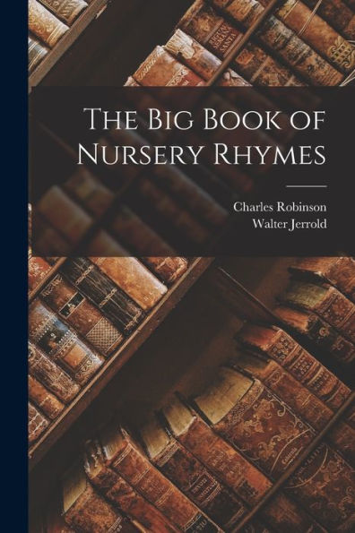 The Big Book Of Nursery Rhymes