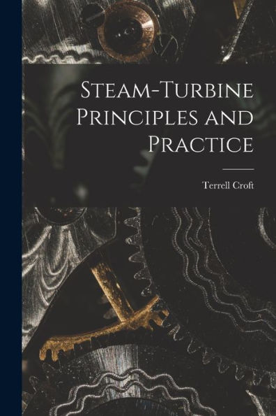 Steam-Turbine Principles And Practice