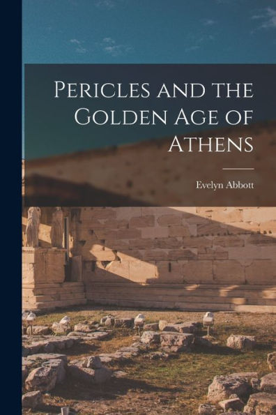 Pericles And The Golden Age Of Athens