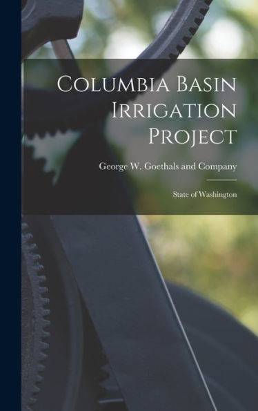Columbia Basin Irrigation Project: State Of Washington