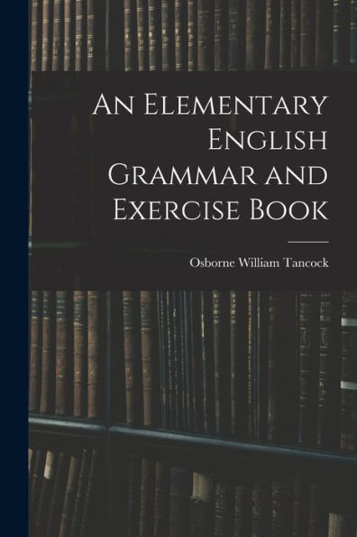 An Elementary English Grammar And Exercise Book