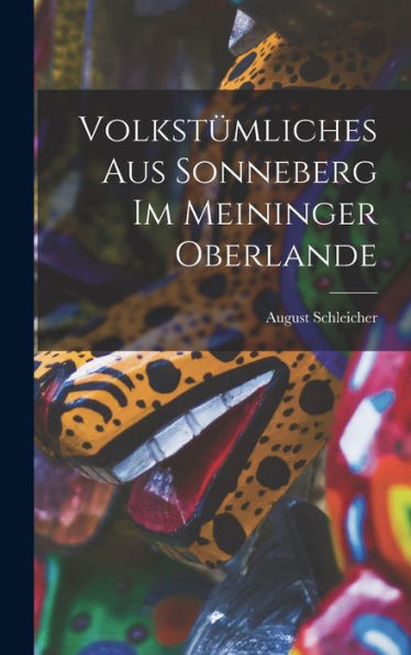 Volkstümliches Aus Sonneberg Im Meininger Oberlande (German Edition)
