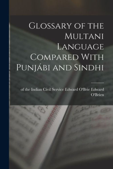 Glossary Of The Multani Language Compared With Punjábi And Sindhi