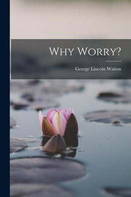 Why Worry?