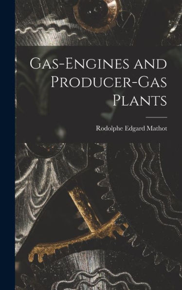 Gas-Engines And Producer-Gas Plants