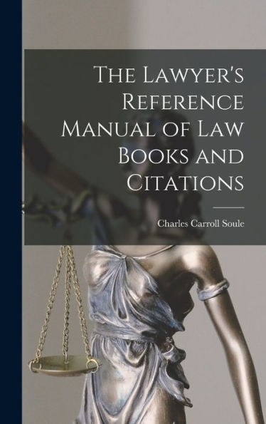 The Lawyer'S Reference Manual Of Law Books And Citations