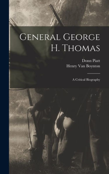 General George H. Thomas: A Critical Biography