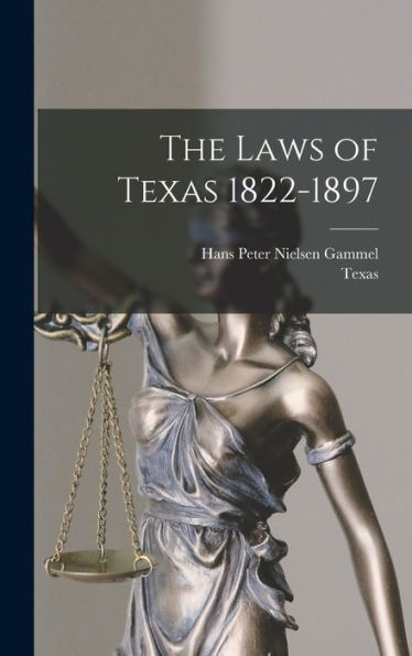 The Laws Of Texas 1822-1897