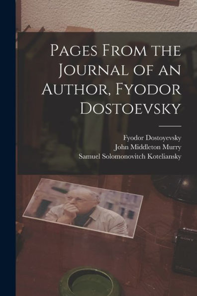 Pages From The Journal Of An Author, Fyodor Dostoevsky