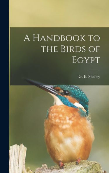 A Handbook To The Birds Of Egypt
