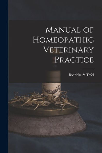Manual Of Homeopathic Veterinary Practice