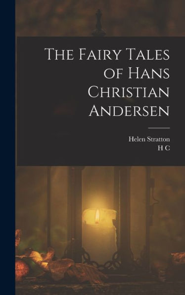 The Fairy Tales Of Hans Christian Andersen